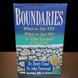 Boundaries: When to Say YES, When to Say NO, To Take Control of Your Life - Book